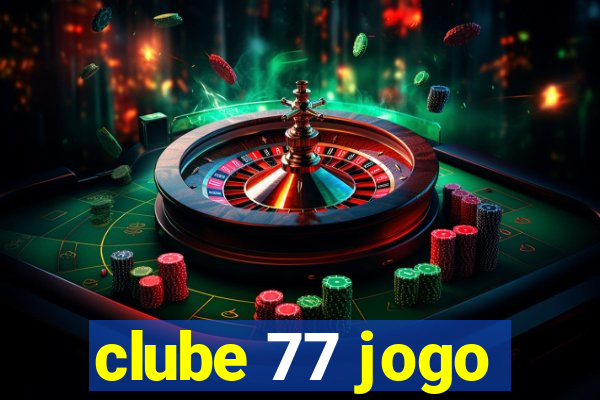 clube 77 jogo